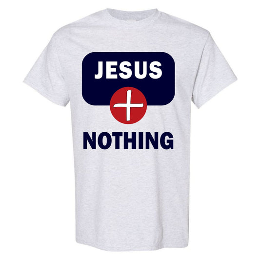 Jesus Plus Nothing (Unisex / Light) - Singing Wind Market