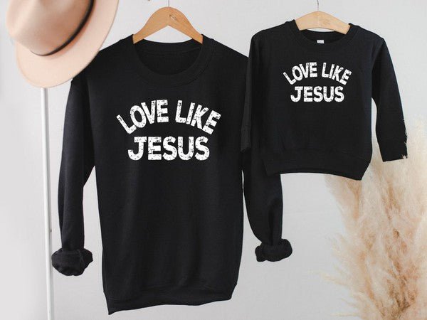 Love Like Jesus Toddler Sweatshirt - Singing Wind Market