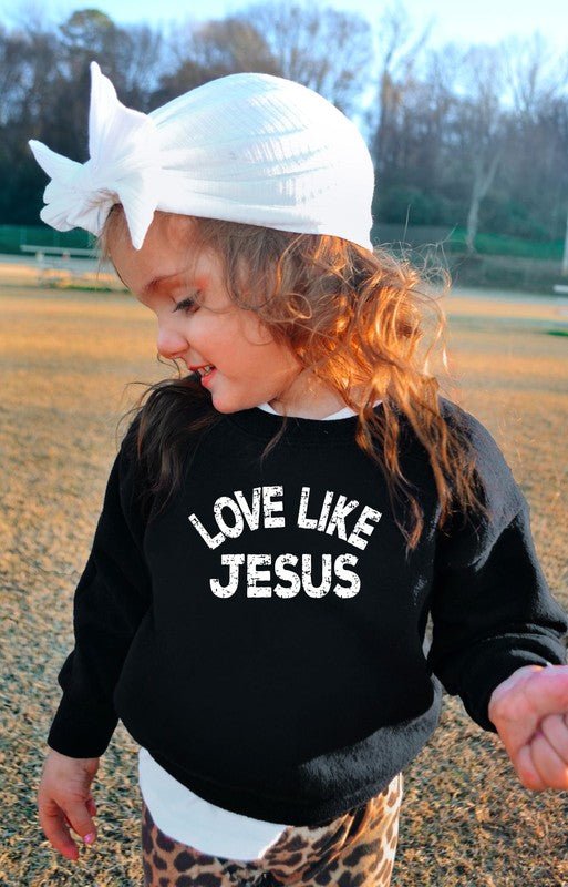 Love Like Jesus Toddler Sweatshirt - Singing Wind Market