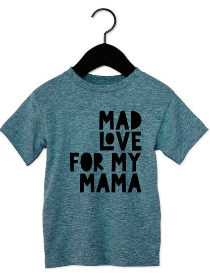 Mad Love For Mama Toddler Tee - Singing Wind Market