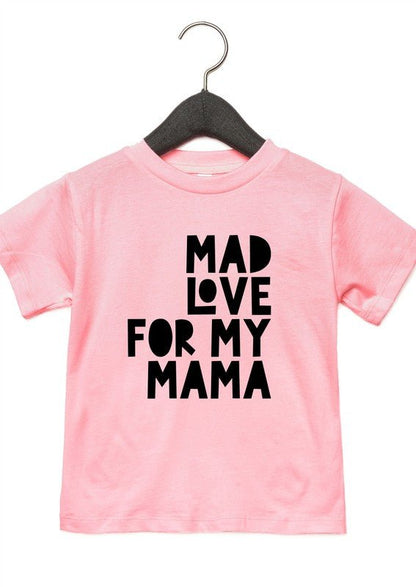 Mad Love For Mama Toddler Tee - Singing Wind Market