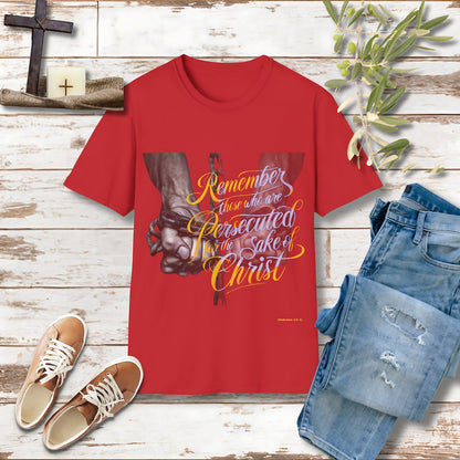 Remember those who are persecuted Unisex Christian T-shirt - Singing Wind Market