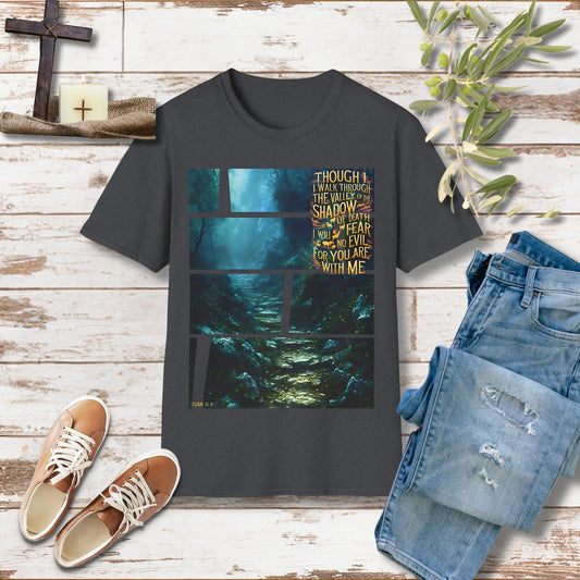 Though I walk through the valley Unisex Christian T-shirt - Singing Wind Market