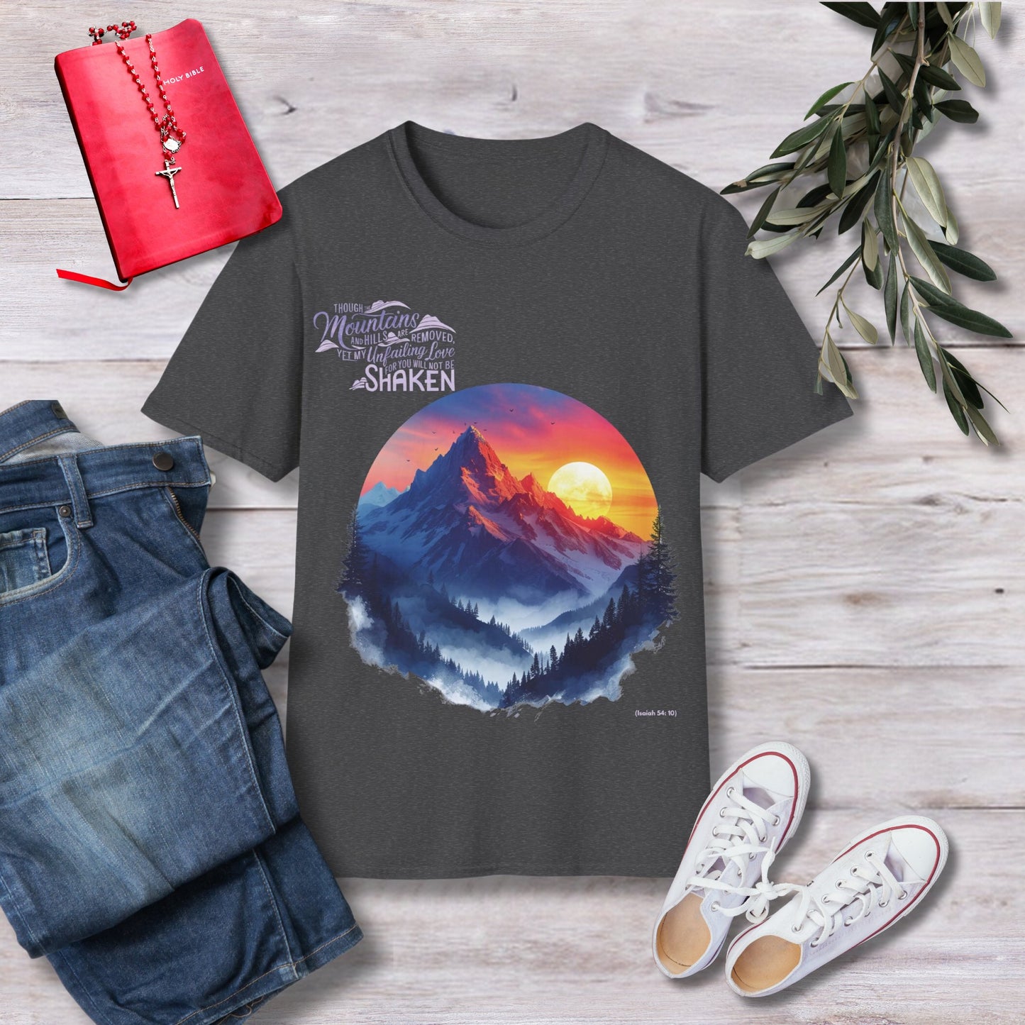 Though the mountains and hills Unisex Christian T-shirt - Singing Wind Market