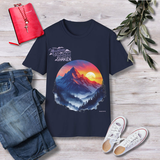 Though the mountains and hills Unisex Christian T-shirt - Singing Wind Market