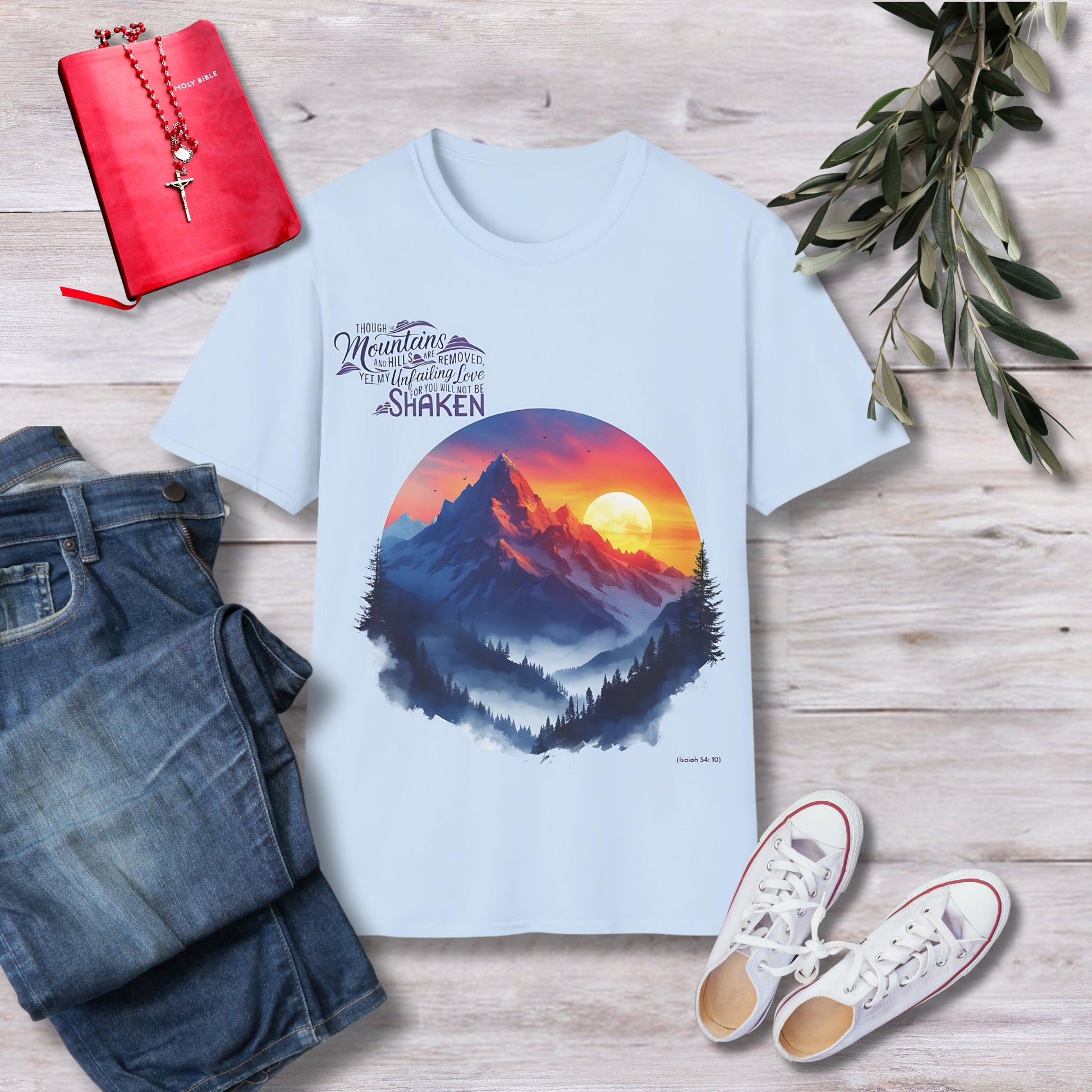 Though the mountains and hills Unisex Christian T-shirt - Singing Wind Market